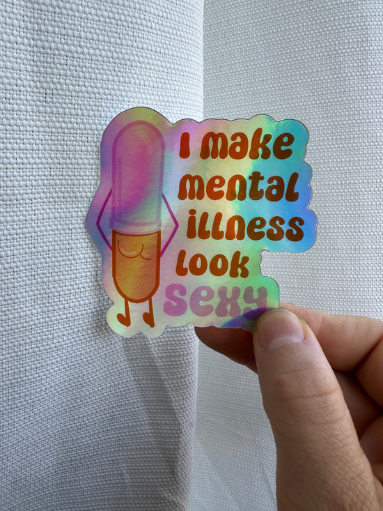 Mental Illness Sticker (holographic)
