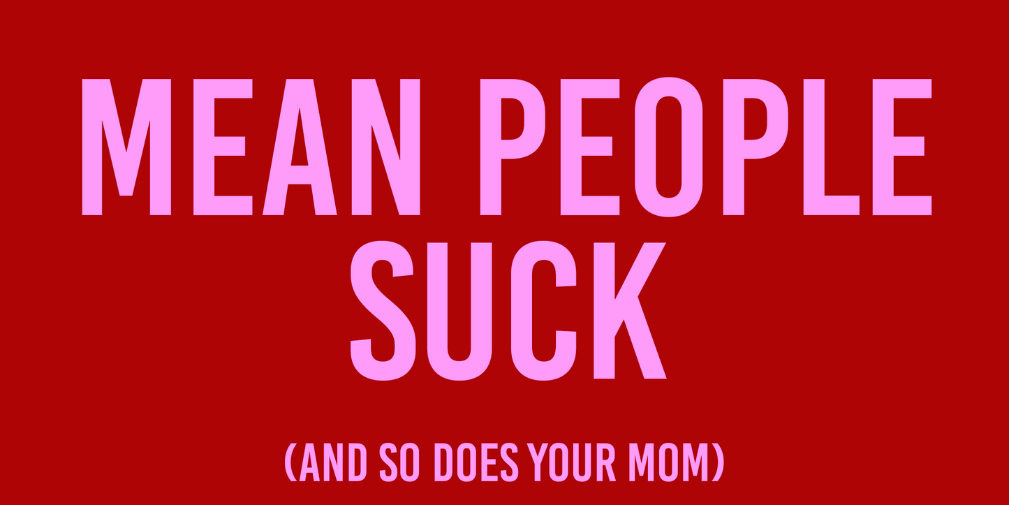 Mean People Suck Car Magnet